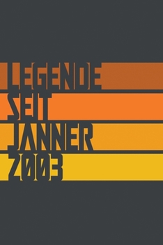 Legende seit Jänner 2003: ein Geschenk für legendäre Menschen,120-zeiliges Notizbuchjournal (15x23cm), German Edition.