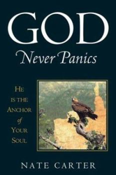 Paperback God Never Panics: He Is the Anchor of Your Soul Book