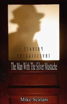 Paperback The Man with the Silver Mustache: A Mystery Story Book