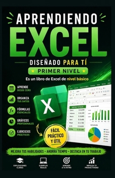 Aprendiendo Excel: Diseñado para tí Primer nivel