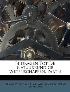 Paperback Bijdragen Tot de Natuurkundige Wetenschappen, Part 3 [Dutch] Book