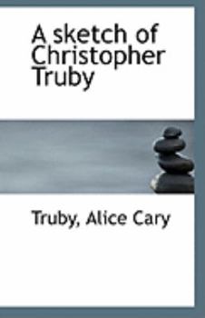 Paperback A Sketch of Christopher Truby Book