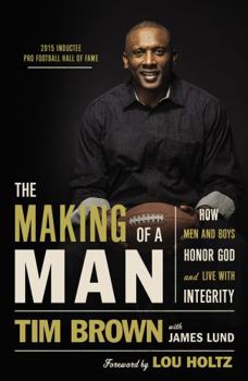 Paperback The Making of a Man: How Men and Boys Honor God and Live with Integrity Book