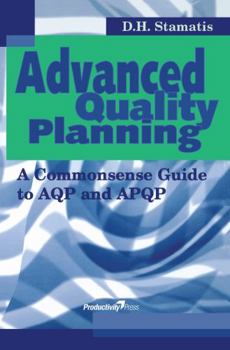 Paperback Advanced Quality Planning: A Commonsense Guide to Aqp and Apqp Book
