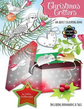 Paperback Christmas Critters - A Christmas Colouring Book for Adults Book