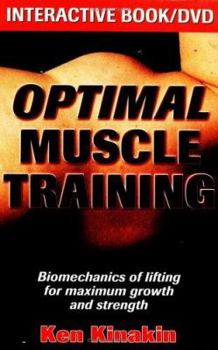 Hardcover Optimal Muscle Training: Biomechanics of Lifting for Maximum Growth and Strength [With DVD] Book