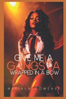 Paperback Give Me A Gangsta Wrapped In A Bow Book