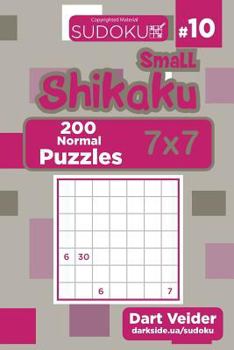 Paperback Small Shikaku Sudoku - 200 Normal Puzzles 7x7 (Volume 10) Book