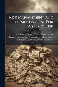 Paperback Risk Management And Its Implications For Systemic Risk Book