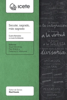 Paperback Secular, sagrado, más sagrado: Cuatro llamados a cruzar la divisoria [Spanish] Book