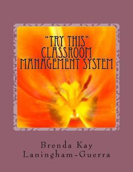 Paperback Try This Classroom Management System: Try This ABC Practice All Behaviors can Change Book