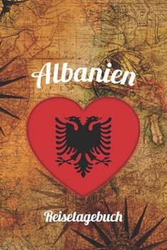 Albanien Reisetagebuch: A5 Reise Journal I Notizbuch I Urlaubs Planer I Road trip Planer I Travel notebook I 6X9 Pocket journal I Geschenk für Backpacker (German Edition)