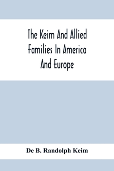 Paperback The Keim And Allied Families In America And Europe Book