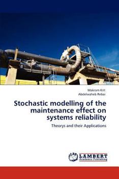 Paperback Stochastic Modelling of the Maintenance Effect on Systems Reliability Book
