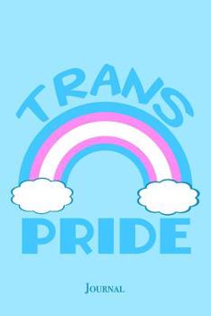 Paperback Trans Pride Journal: Proud Transgender LGBT Notebook Gift Book