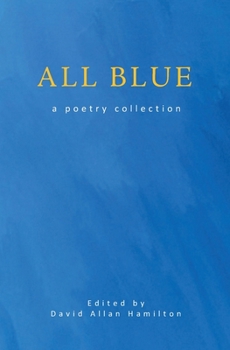 Paperback All Blue: a poetry collection Book