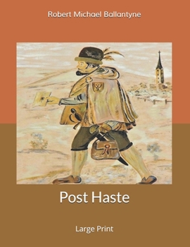 Post Haste: Large Print