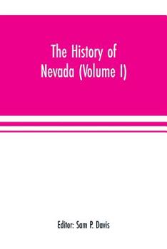 Paperback The history of Nevada (Volume I) Book
