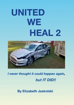 Paperback United, We Heal 2: I never thought it could happen again, but IT DID!! Book
