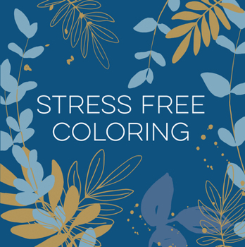 Paperback Stress Free Coloring (Blue) (Keepsake Coloring Books) Book