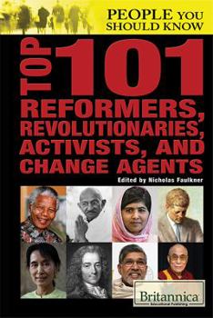 Library Binding Top 101 Reformers, Revolutionaries, Activists, and Change Agents Book