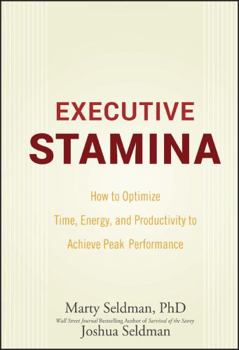 Hardcover Executive Stamina: How to Optimize Time, Energy, and Productivity to Achieve Peak Performance Book