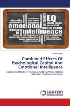 Paperback Combined Effects Of Psychological Capital And Emotional Intelligence Book