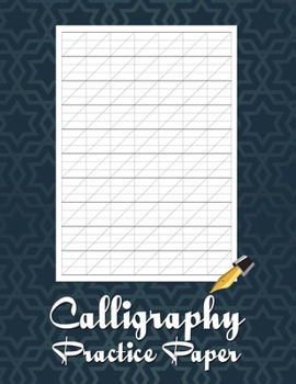 Paperback Calligraphy Practice Paper: Blank Lined Handwriting Calligraphy Practice Journal to Write In for Adults & Kids Book