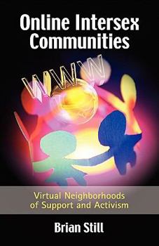 Hardcover Online Intersex Communities: Virtual Neighborhoods of Support and Activism Book