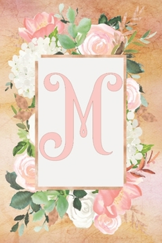 M : Monogram Initial M - Floral Personalised Rose and Hydrangea Journal: 6x9, 100 lined Journal pages
