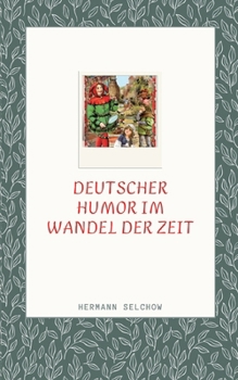 Paperback Deutscher Humor im Wandel der Zeit: Finden Sie das witzig? [German] Book