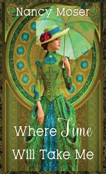 Hardcover Where Time Will Take Me Book