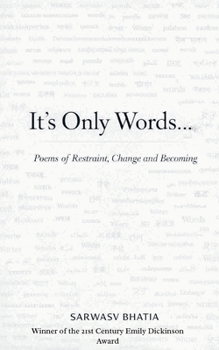 Paperback It's Only Words... Poems of Restraint, Change & Becoming Book