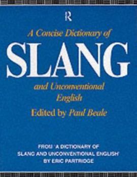 Paperback A Concise Dictionary of Slang and Unconventional English Book