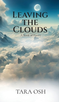 Hardcover Leaving the Clouds: A Book of Poetry Book