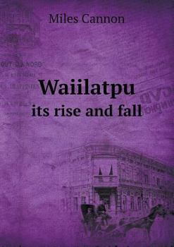 Paperback Waiilatpu its rise and fall Book