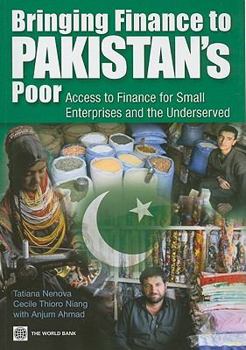 Paperback Bringing Finance to Pakistan's Poor: Access to Finance for Small Enterprises and the Underserved [With CDROM] Book