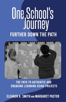 Paperback One School's Journey: Further Down the Path Book