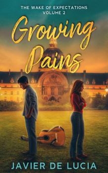 Growing Pains: The Wake of Expectations Volume 2