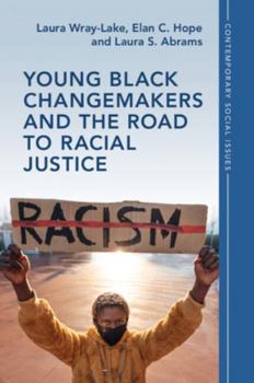 Paperback Young Black Changemakers and the Road to Racial Justice Book