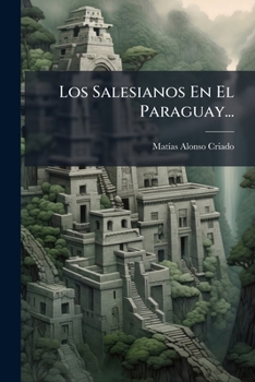Paperback Los Salesianos En El Paraguay... [Spanish] Book