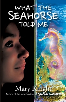 Paperback What the Seahorse Told Me Book