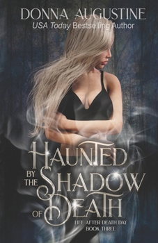Paperback Haunted by the Shadow of Death: Life After Death Day Book