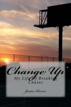 Paperback Change Up: My Life Of Breaking Chains Book