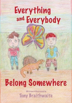 Paperback Everything and Everybody Belong Somewhere Book