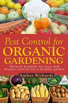 Paperback Pest Control for Organic Gardening: Natural Methods for Pest and Disease Control Book