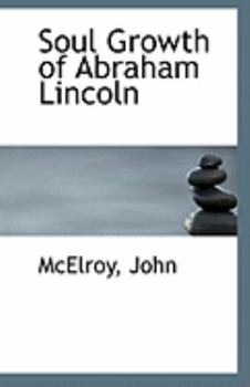 Paperback Soul Growth of Abraham Lincoln Book