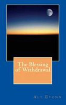 Paperback The Blessing of Withdrawal Book