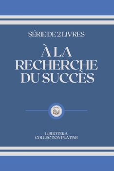Paperback ? La Recherche Du Succ?s: s?rie de 2 livres [French] Book