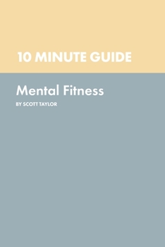 Paperback 10 Minute Guide to Mental Fitness Book